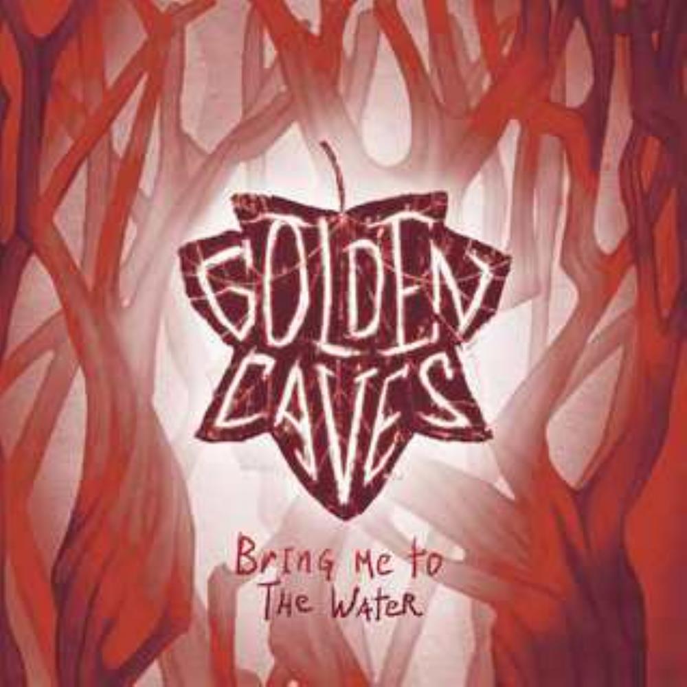 golden caves - bring me the water