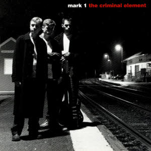 mark 1 - the criminal element