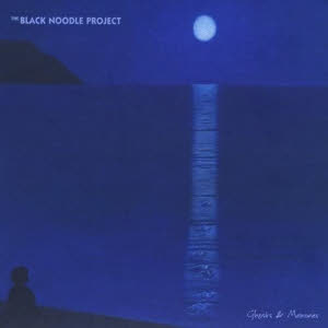 the black noodle project - ghosts & memories